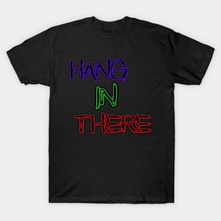 Hang In There T-Shirt